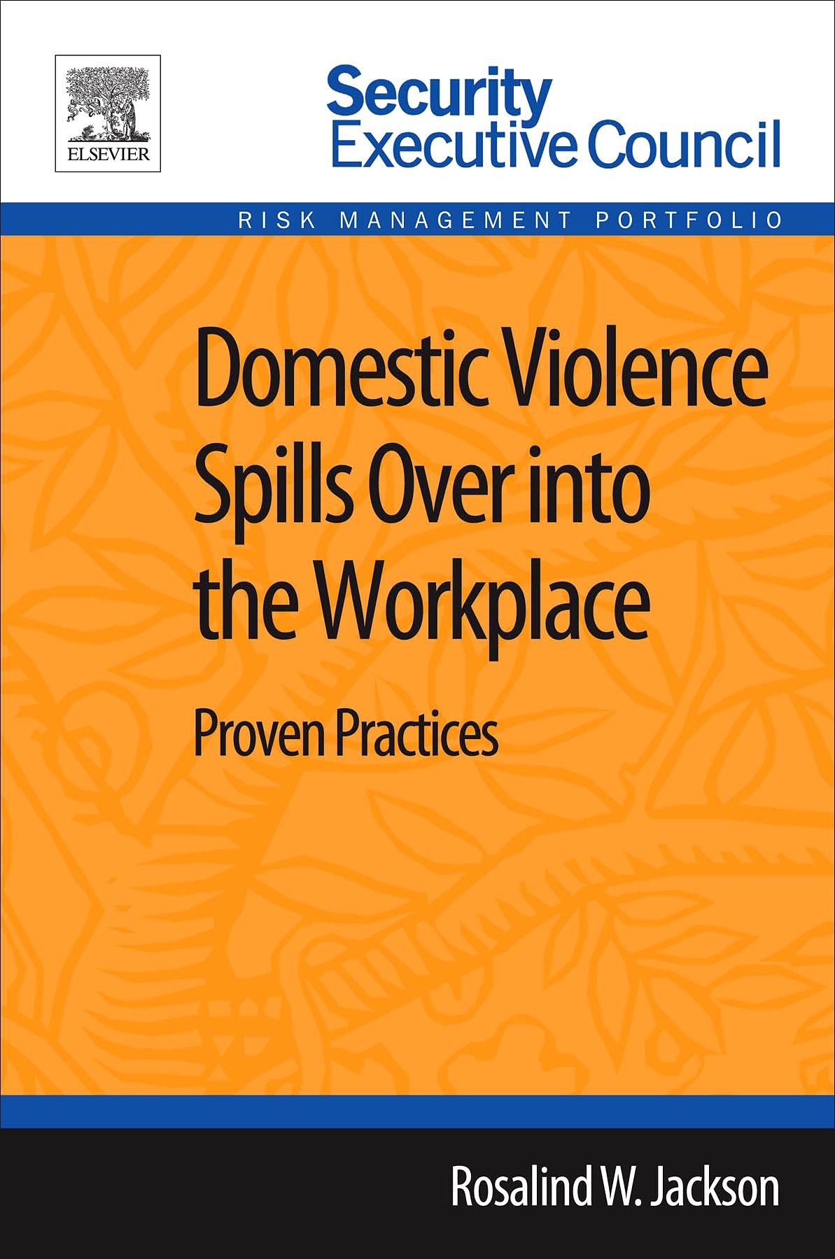 Domestic Violence Spills Over into the Workplace: Proven Practices