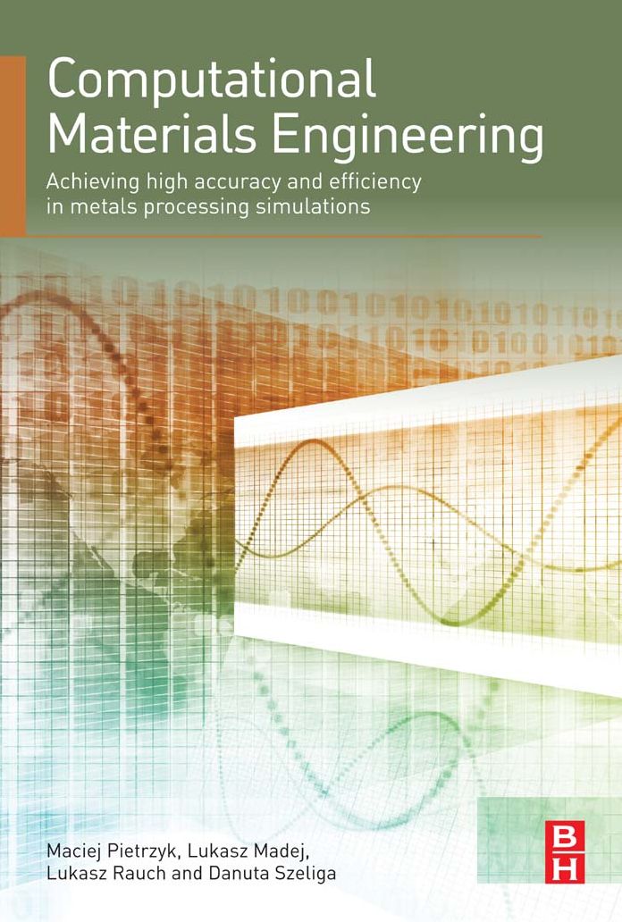 Computational Materials Engineering: Achieving High Accuracy and Efficiency in Metals Processing Simulations
