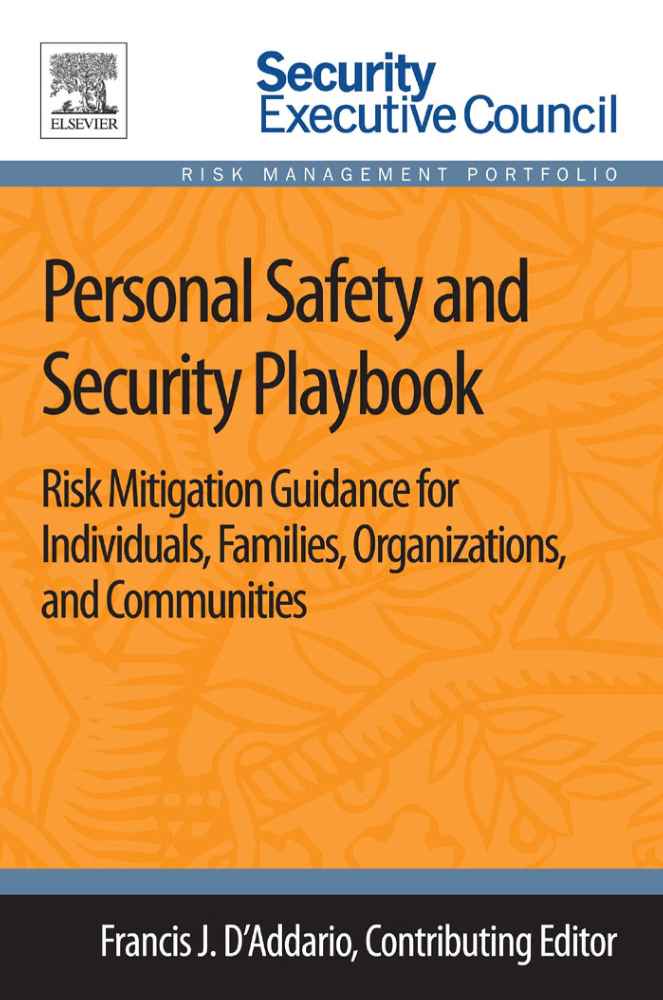 Personal Safety and Security Playbook: Risk Mitigation Guidance for Individuals, Families, Organizations, and Communities