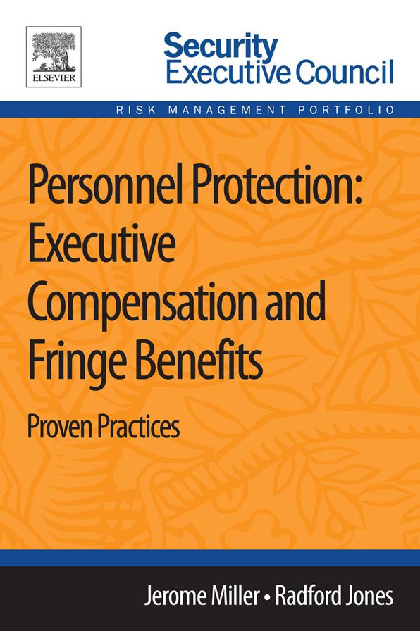 Personnel Protection: Executive Compensation and Fringe Benefits: Proven Practices