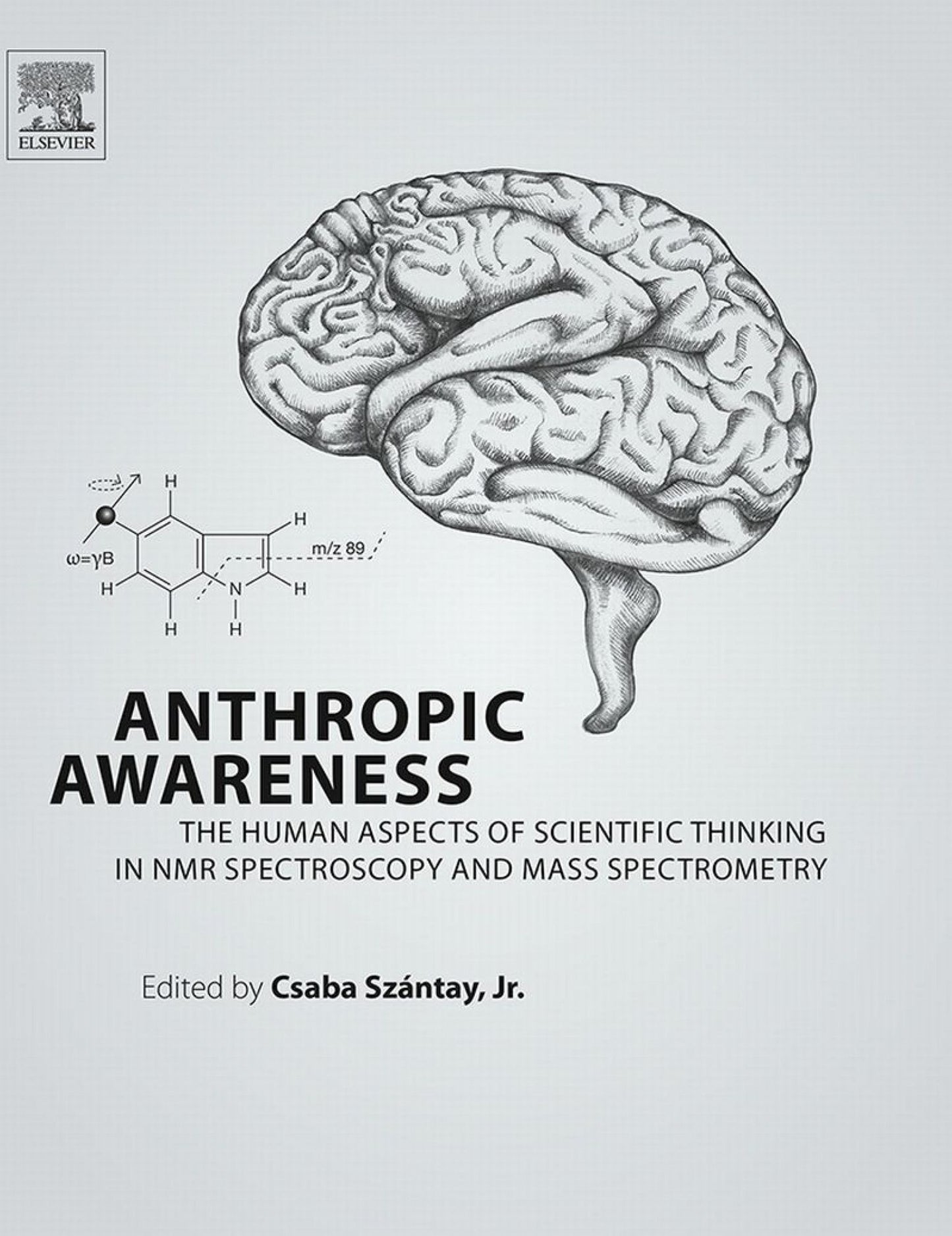 Anthropic Awareness: The Human Aspects of Scientific Thinking in NMR Spectroscopy and Mass Spectrometry