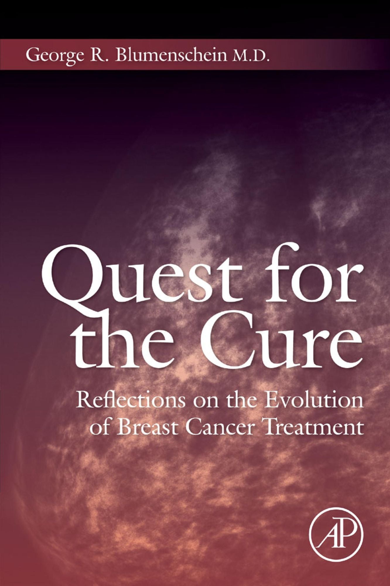 Quest for the Cure: Reflections on the Evolution of Breast Cancer Treatment