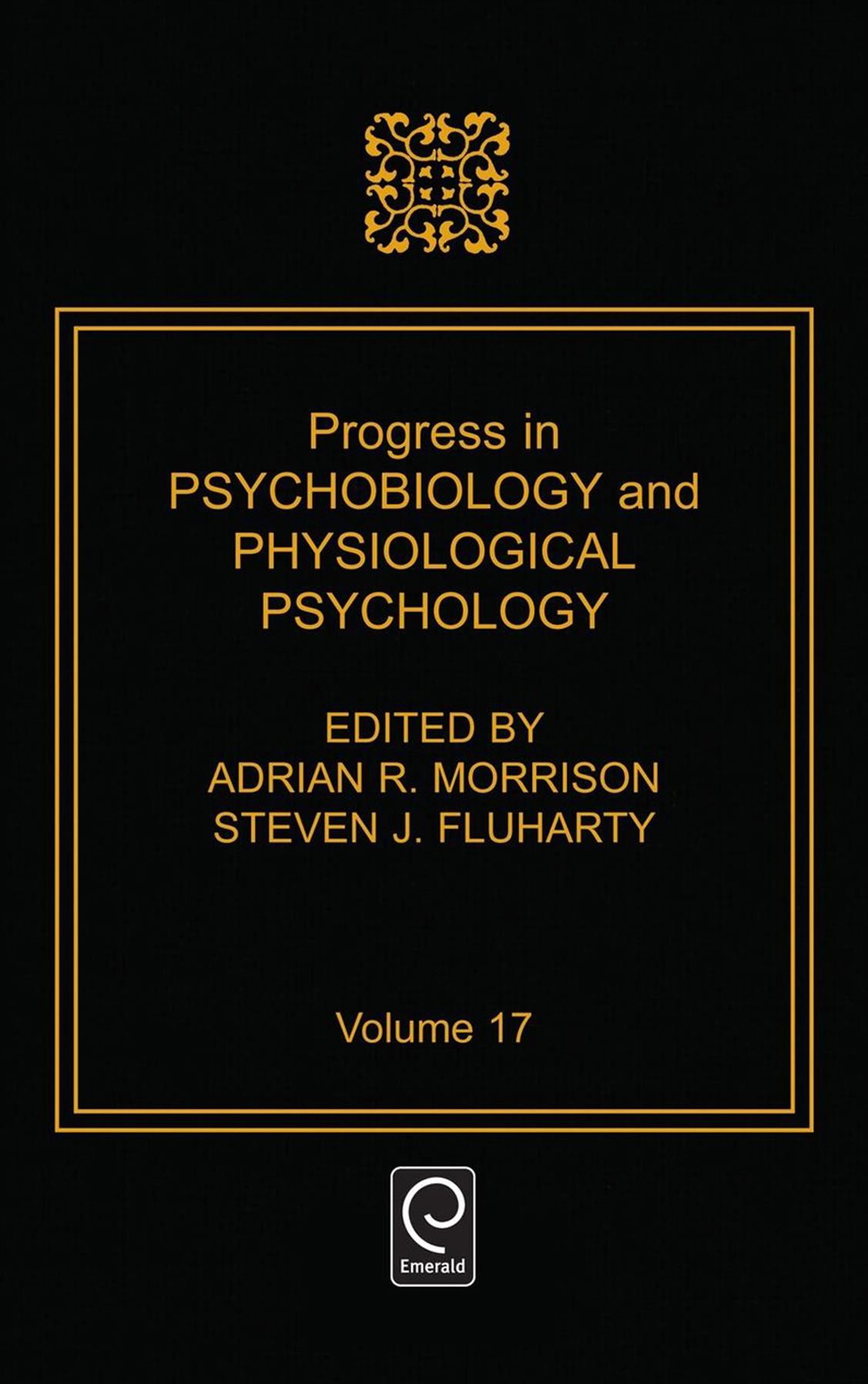 Progress in Psychobiology and Physiological Psychology, Volume 17