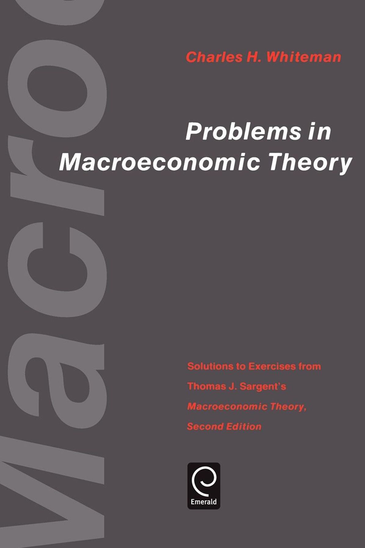 Problems in Macroeconomic Theory: Solutions to Exercise from Thomas J. Sargent's "Macroeconomic Theory"
