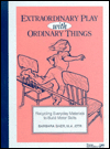 Extraordinary Play with Ordinary Things: Recycling Everyday Materials to Build Motor Skills
