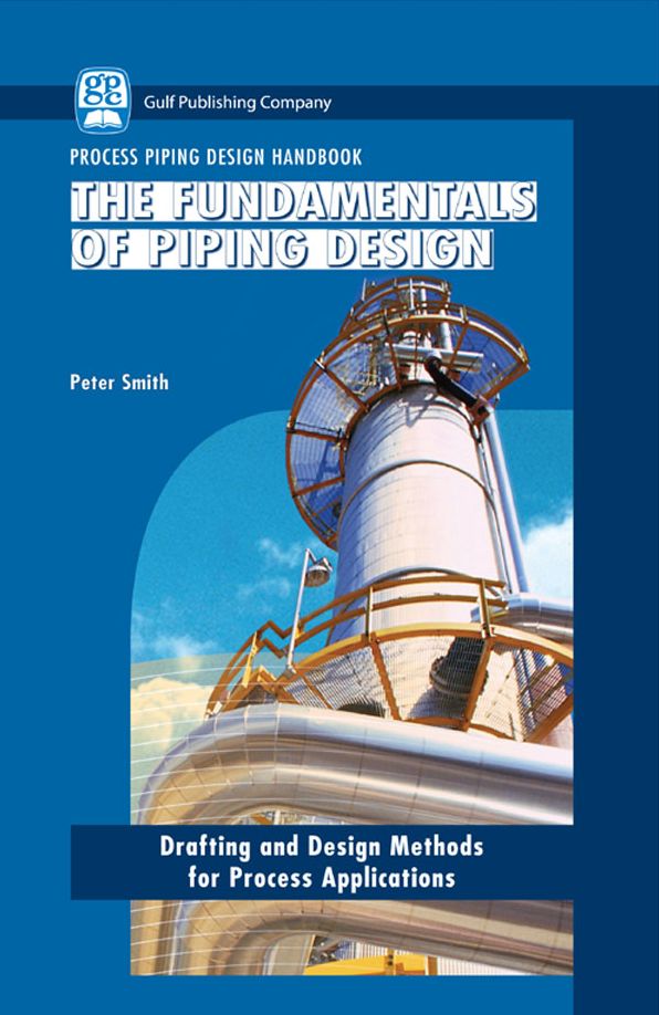 The Fundamentals of Piping Design