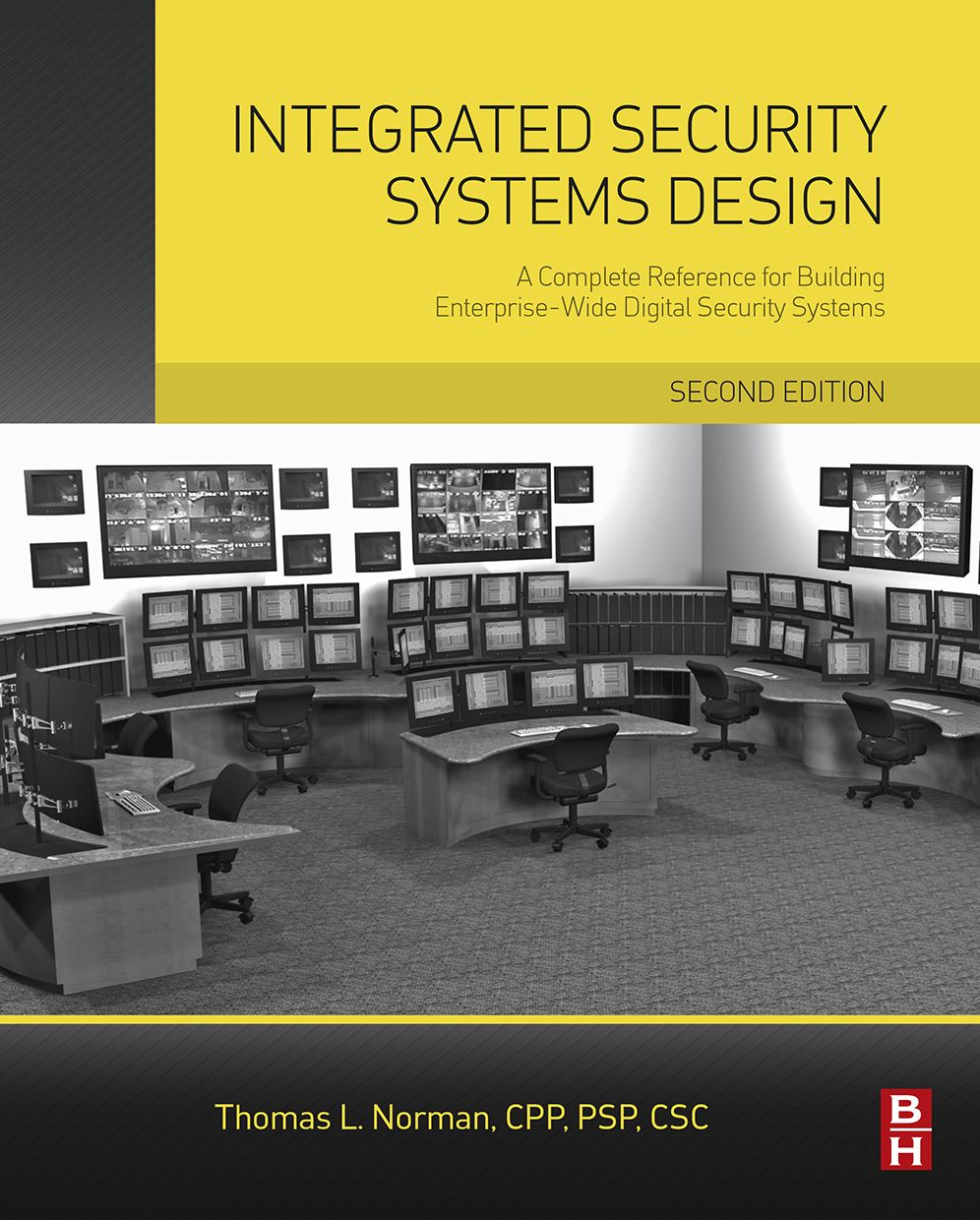 Integrated Security Systems Design: A Complete Reference for Building Enterprise-Wide Digital Security Systems