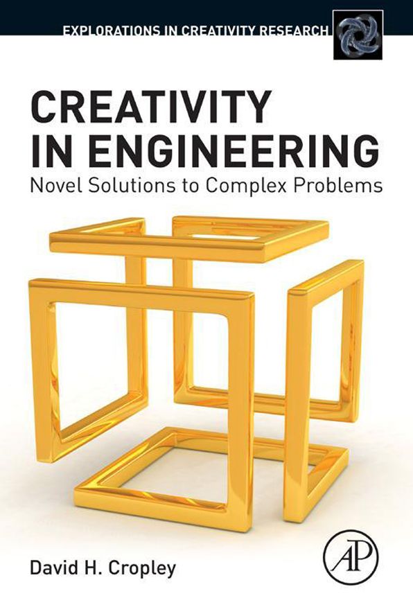 Creativity in Engineering: Novel Solutions to Complex Problems
