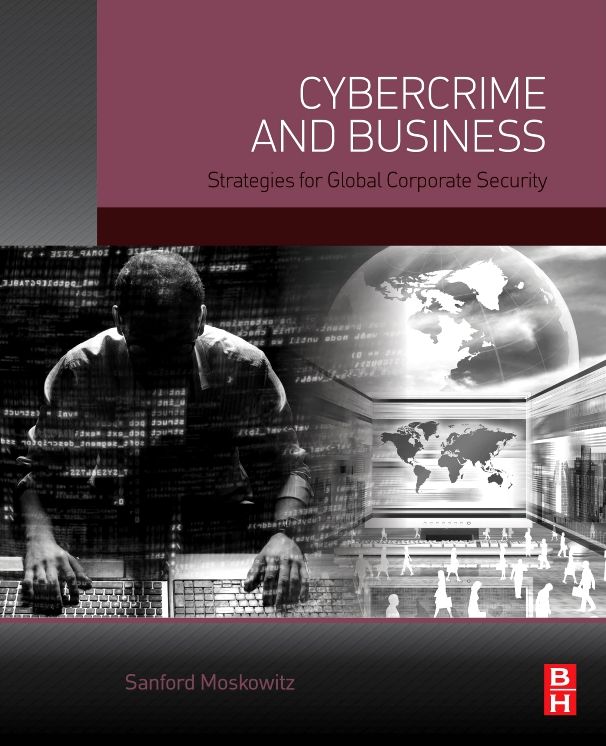 Cybercrime and Business: Strategies for Global Corporate Security