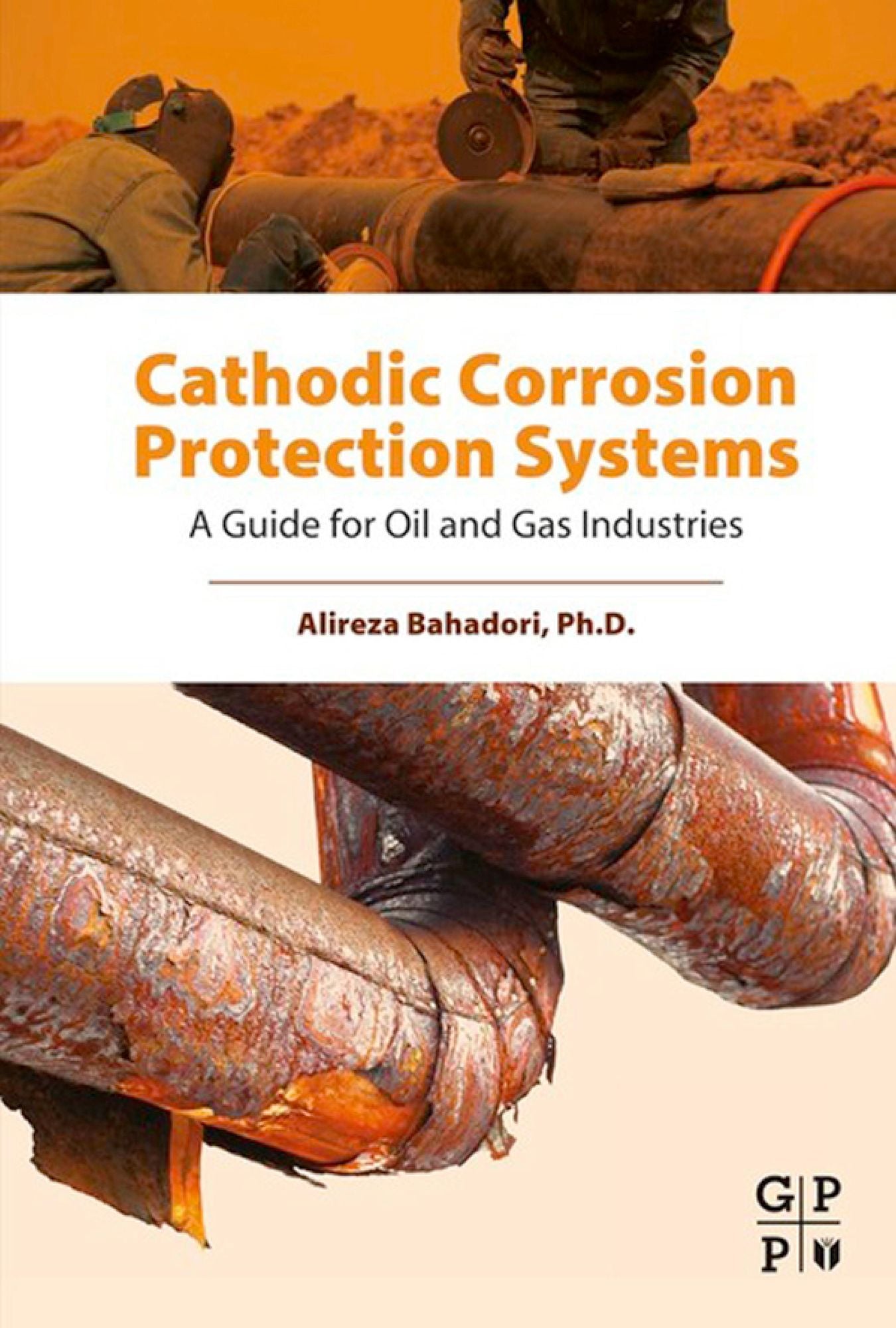 Cathodic Corrosion Protection Systems: A Guide for Oil and Gas Industries