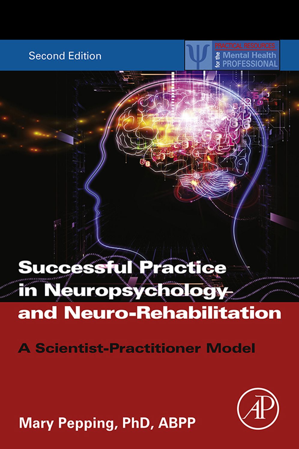 Successful Practice in Neuropsychology and Neuro-Rehabilitation: A Scientist-Practitioner Model