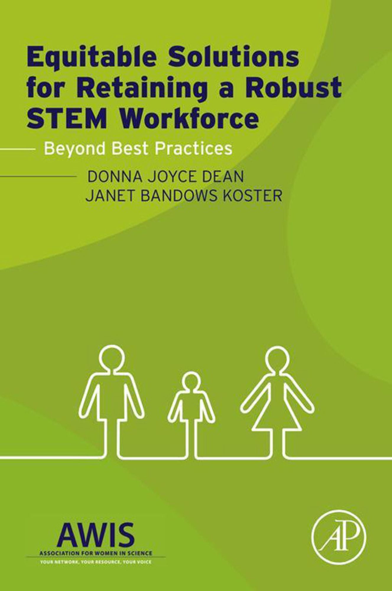 Equitable Solutions for Retaining a Robust STEM Workforce: Beyond Best Practices
