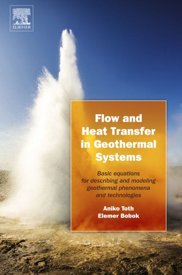 Flow and Heat Transfer in Geothermal Systems: Basic Equations for Describing and Modeling Geothermal Phenomena and Technologies