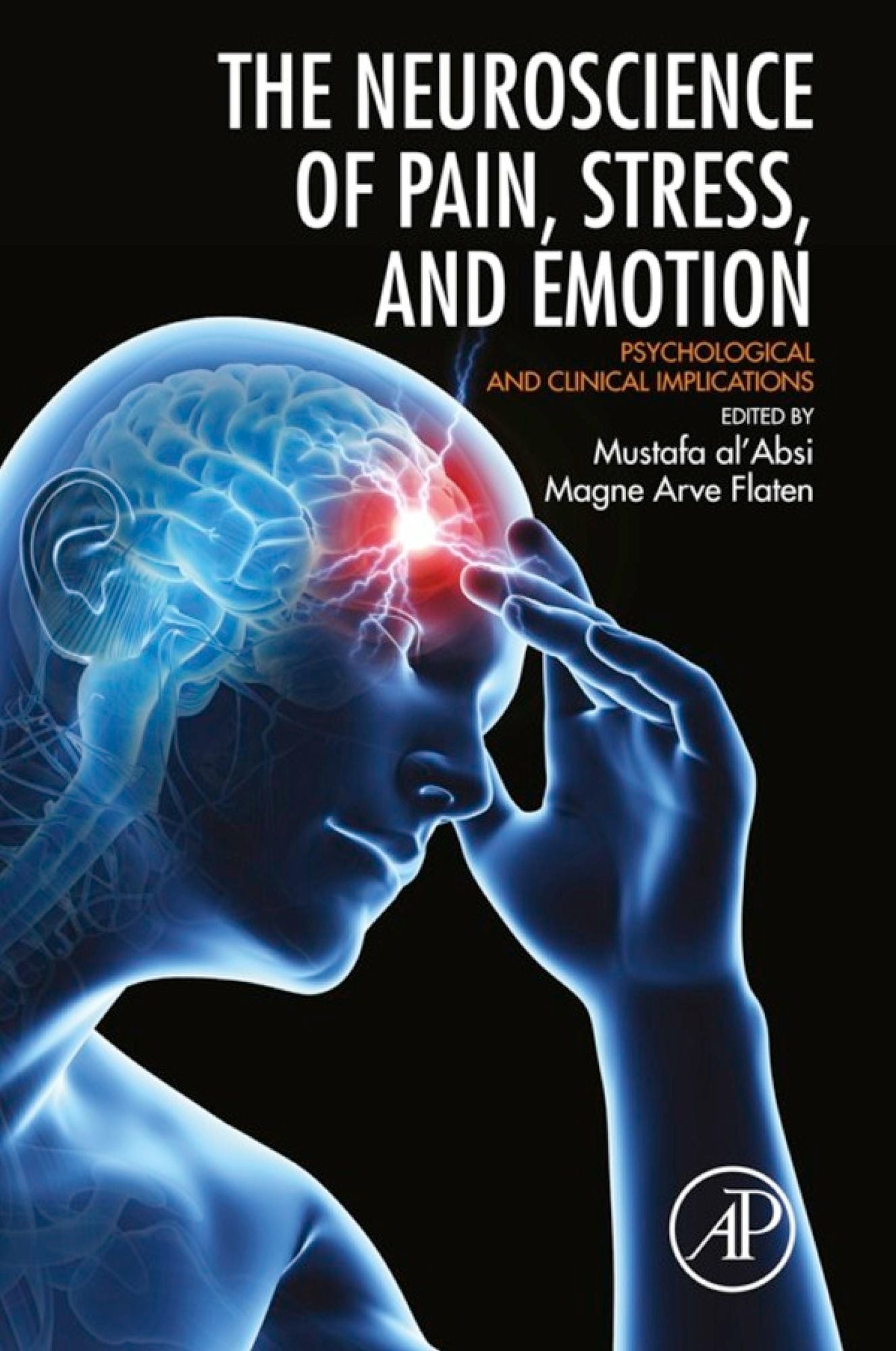 Neuroscience of Pain, Stress, and Emotion: Psychological and Clinical Implications