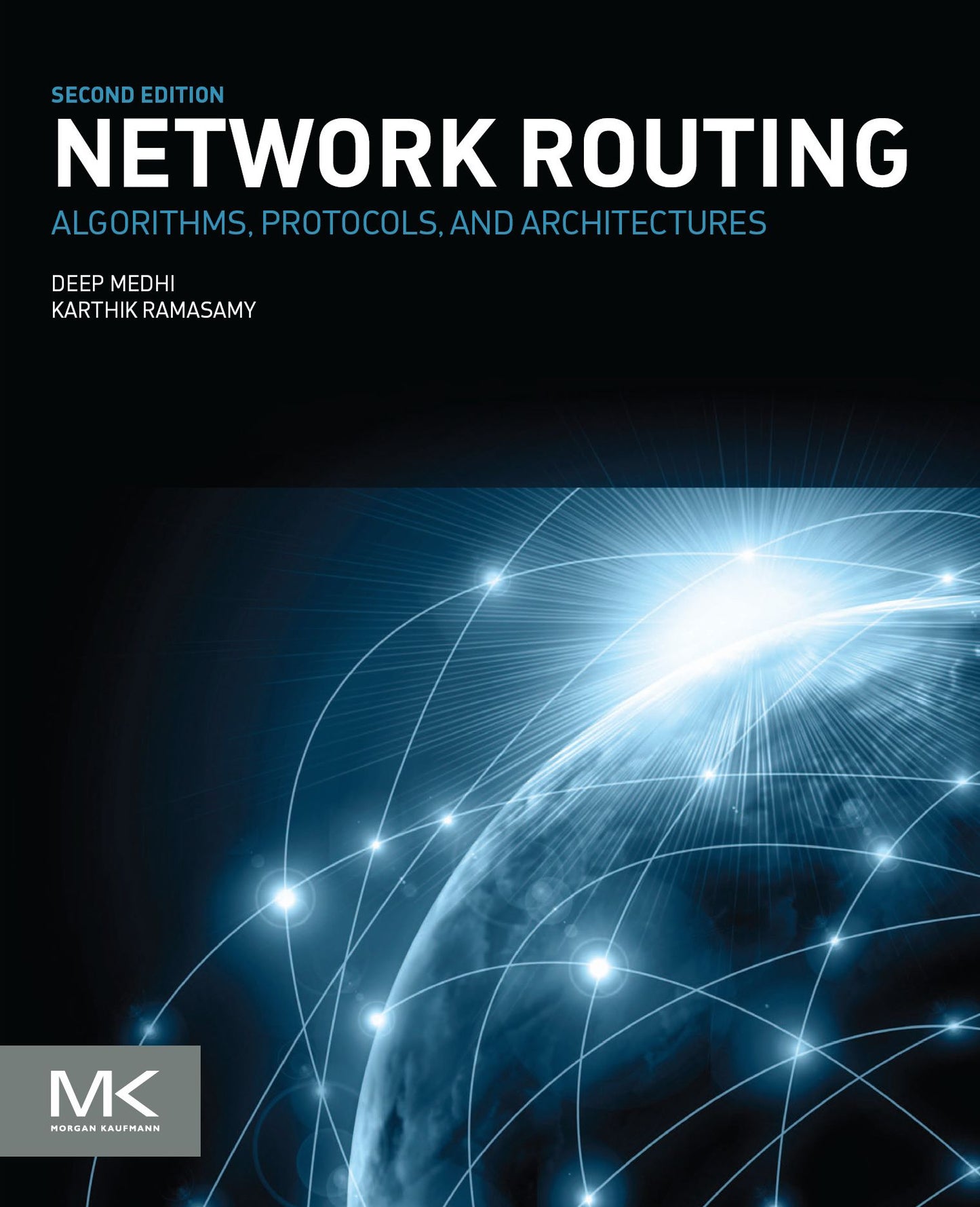 Network Routing: Algorithms, Protocols, and Architectures