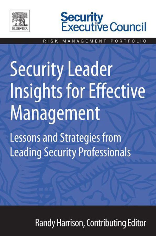 Security Leader Insights for Effective Management: Lessons and Strategies from Leading Security Professionals