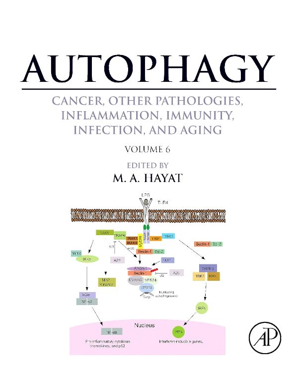 Autophagy: Cancer, Other Pathologies, Inflammation, Immunity, Infection, and Aging: Volume 6- Regulation of Autophagy and Selective Autophagy