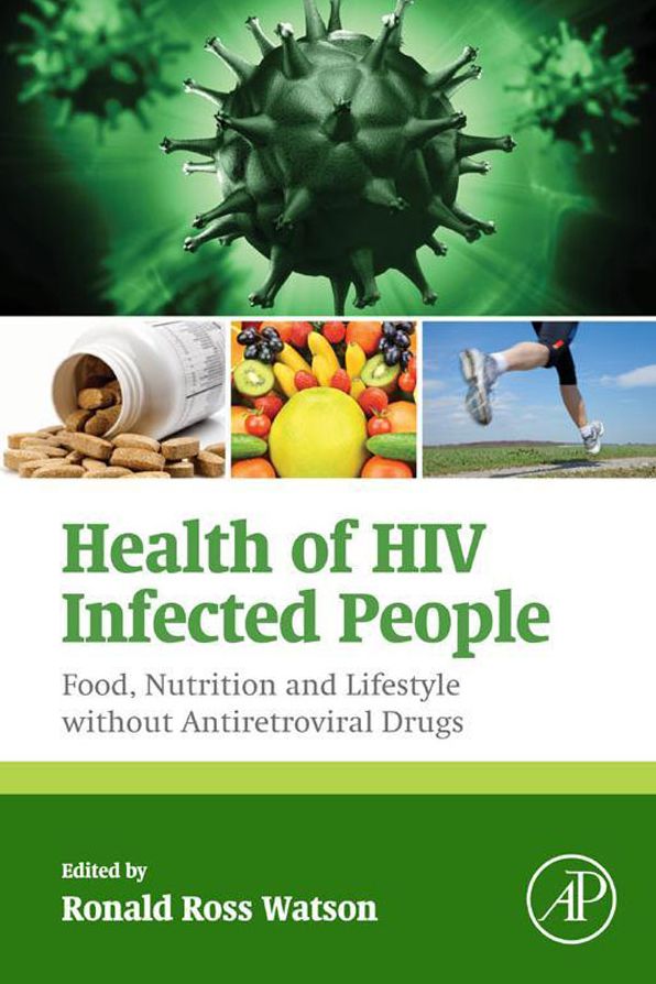 Health of HIV Infected People: Food, Nutrition and Lifestyle without Antiretroviral Drugs
