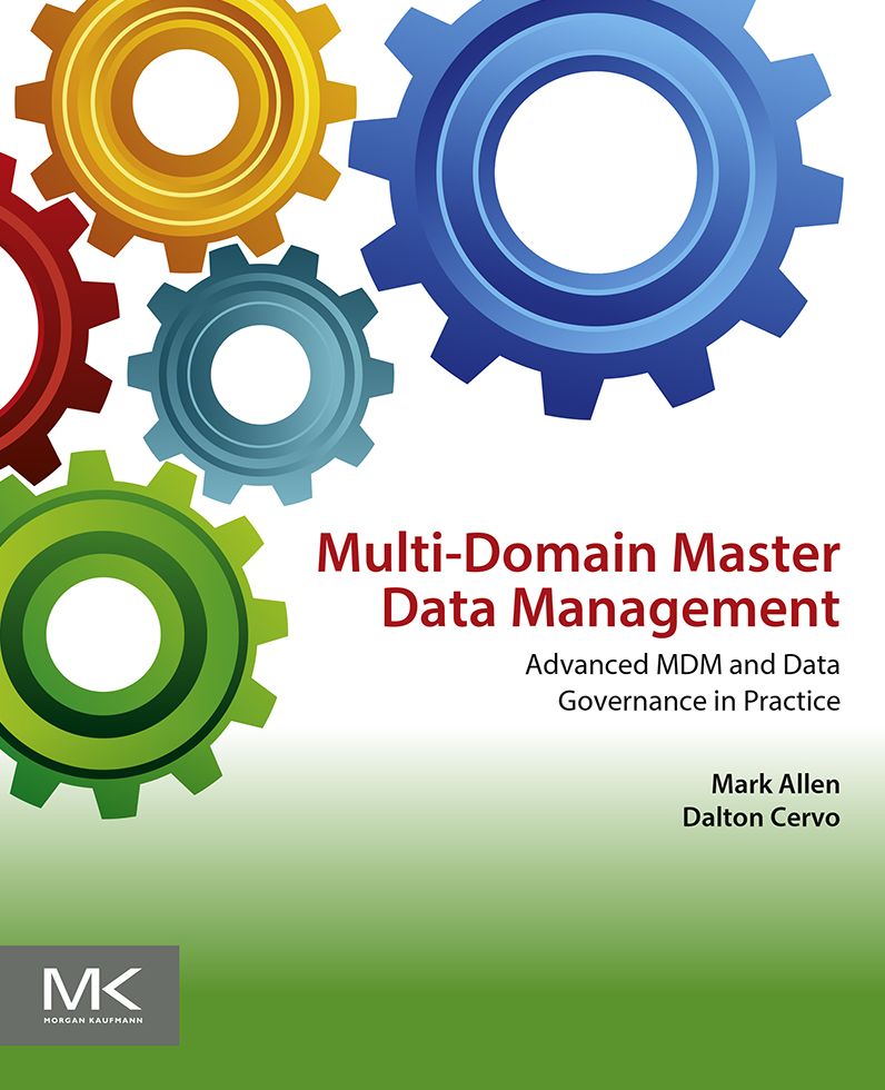 Multi-Domain Master Data Management: Advanced MDM and Data Governance in Practice