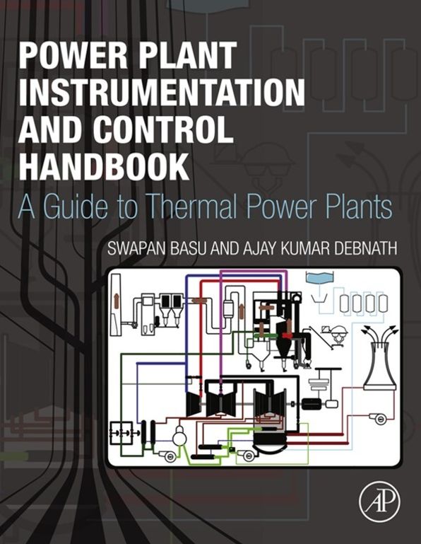Power Plant Instrumentation and Control Handbook: A Guide to Thermal Power Plants