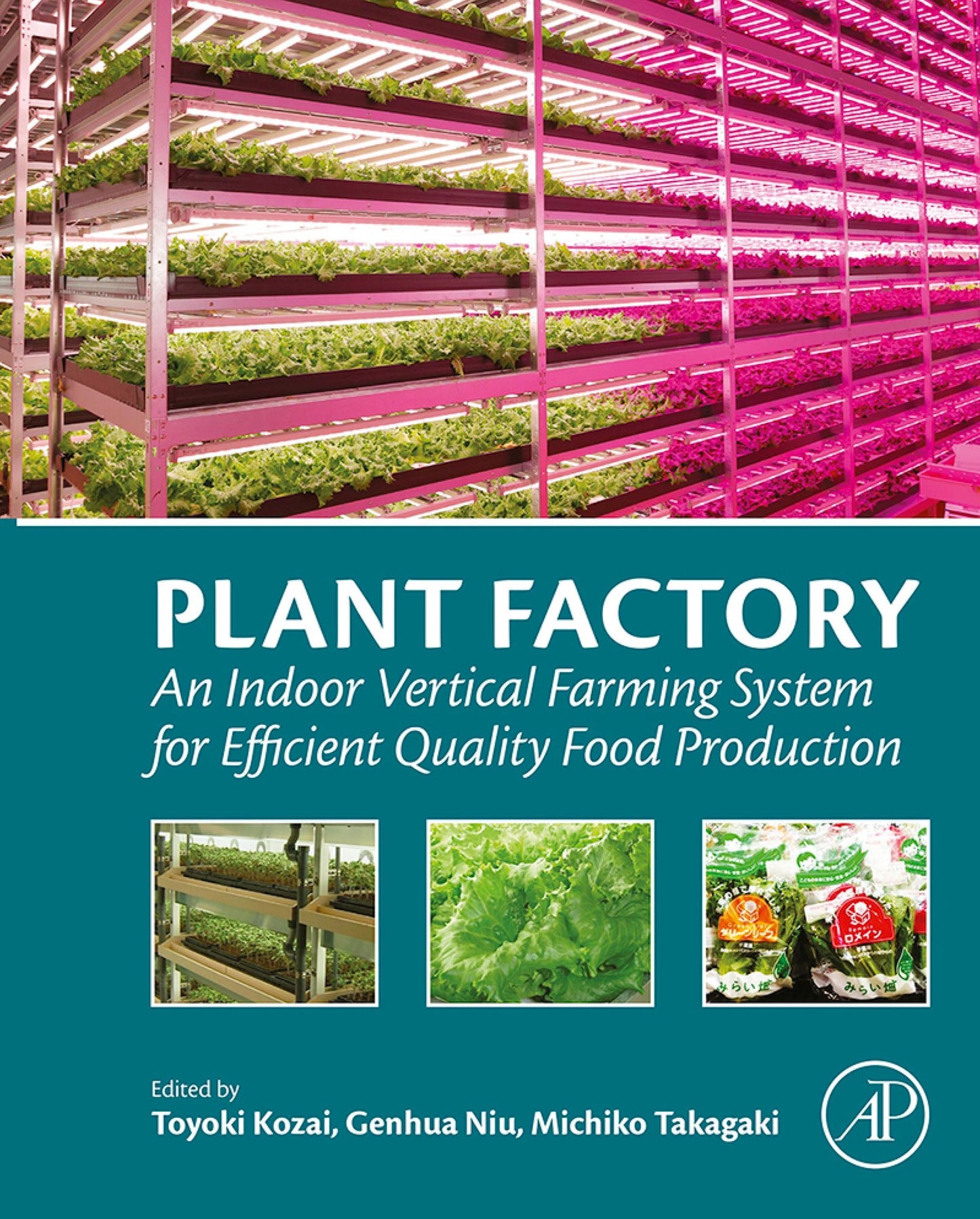 Plant Factory: An Indoor Vertical Farming System for Efficient Quality Food Production