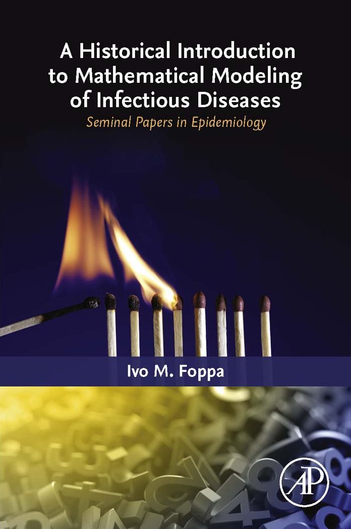 A Historical Introduction to Mathematical Modeling of Infectious Diseases: Seminal Papers in Epidemiology
