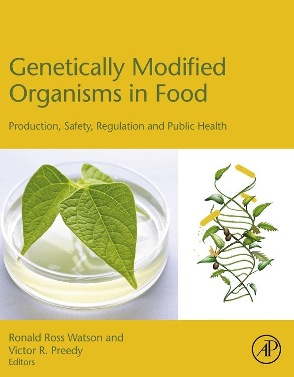 Genetically Modified Organisms in Food: Production, Safety, Regulation and Public Health