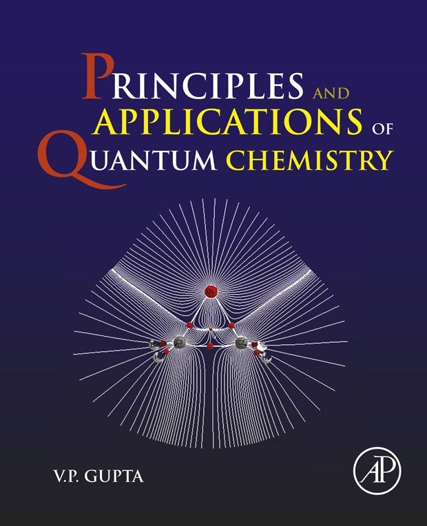Principles and Applications of Quantum Chemistry