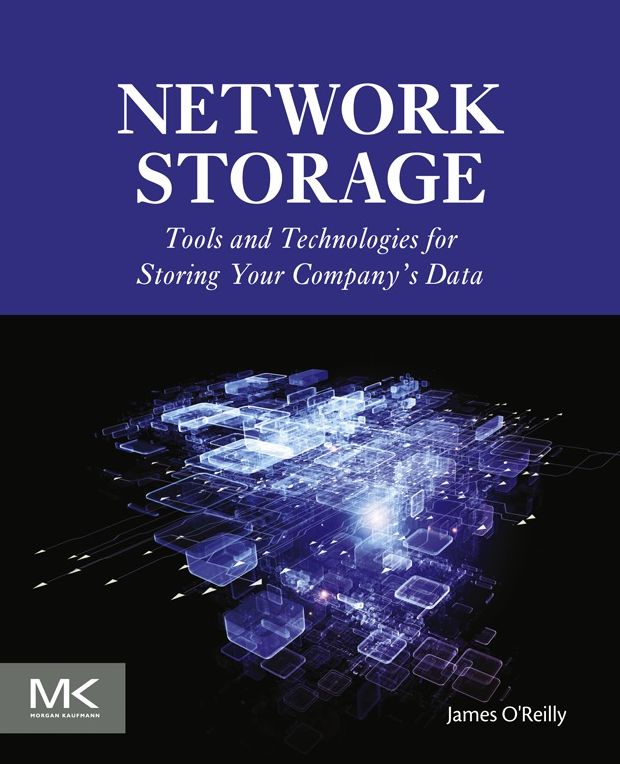 Network Storage: Tools and Technologies for Storing Your Company's Data