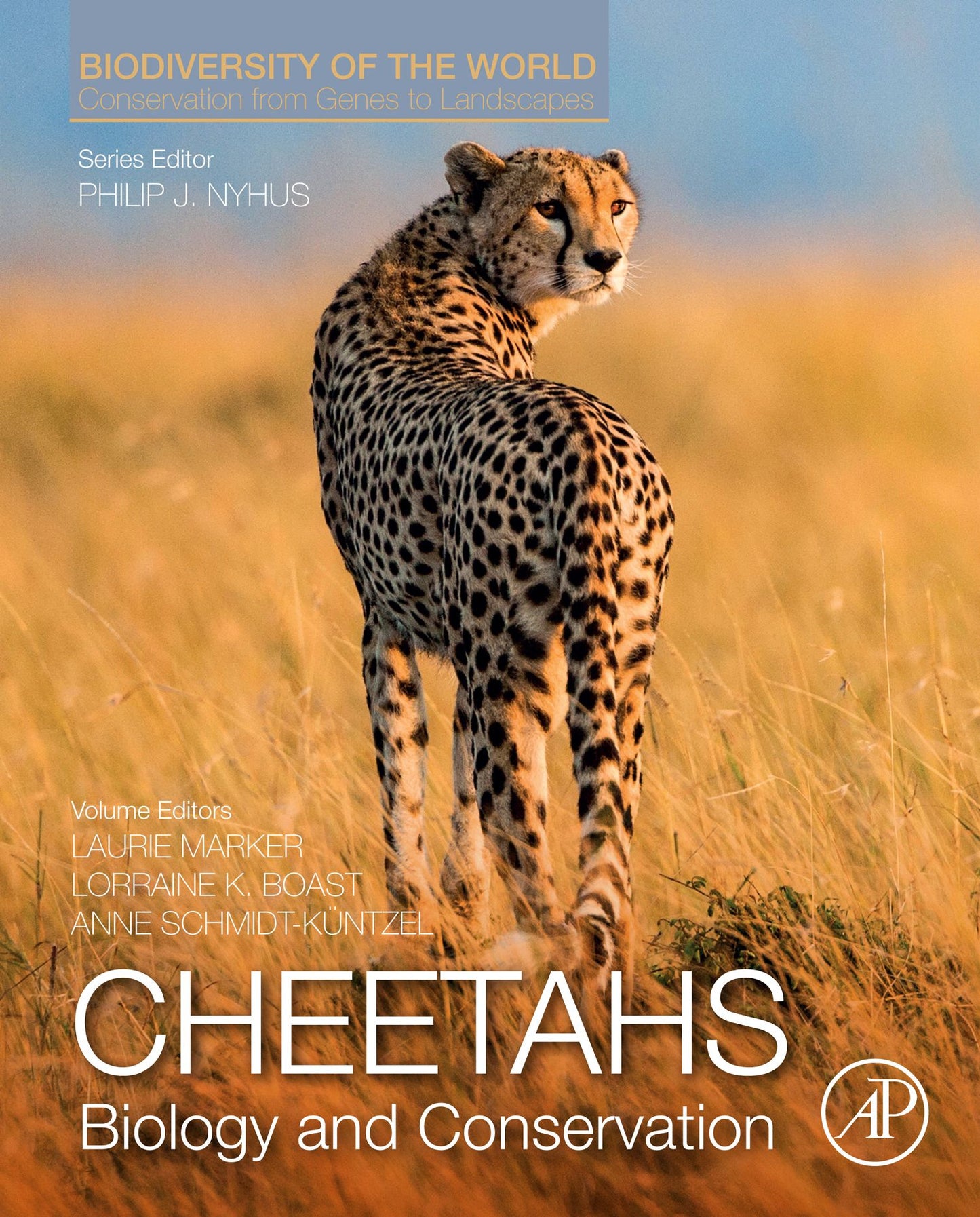 Cheetahs: Biology and Conservation: Biodiversity of the World: Conservation from Genes to Landscapes