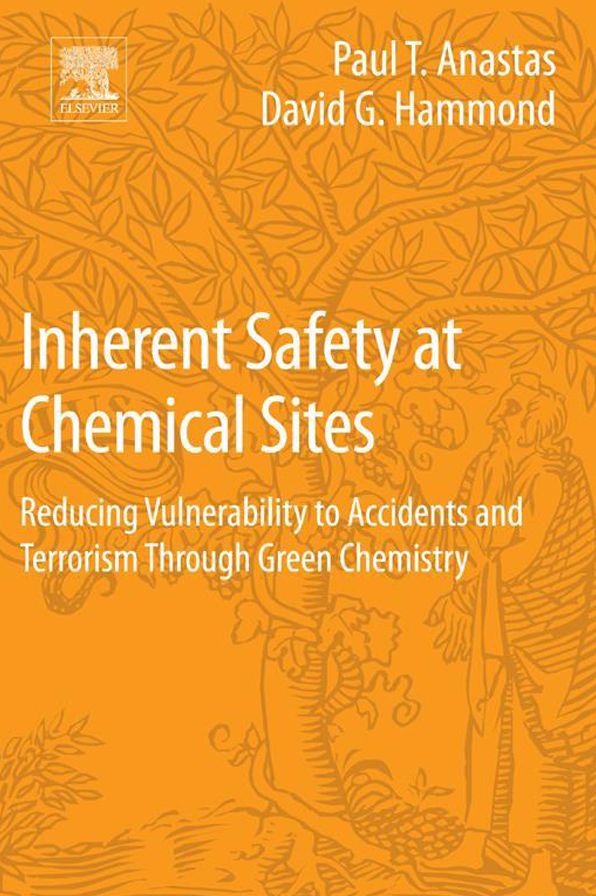 Inherent Safety at Chemical Sites: Reducing Vulnerability to Accidents and Terrorism Through Green Chemistry