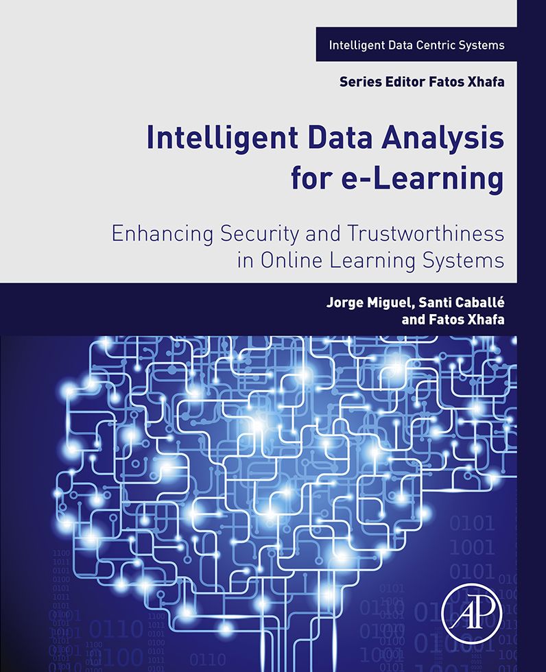Intelligent Data Analysis for e-Learning: Enhancing Security and Trustworthiness in Online Learning Systems