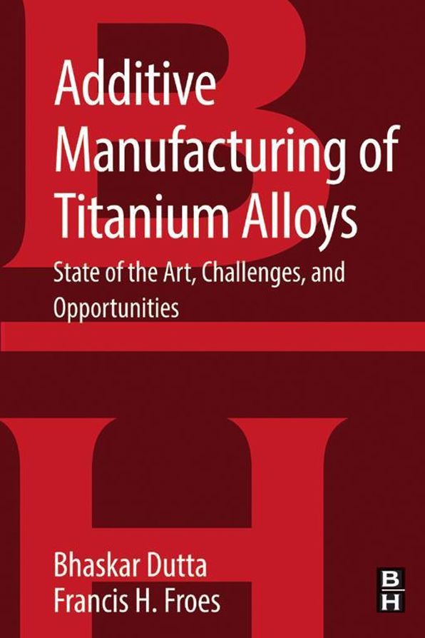 Additive Manufacturing of Titanium Alloys: State of the Art, Challenges and Opportunities