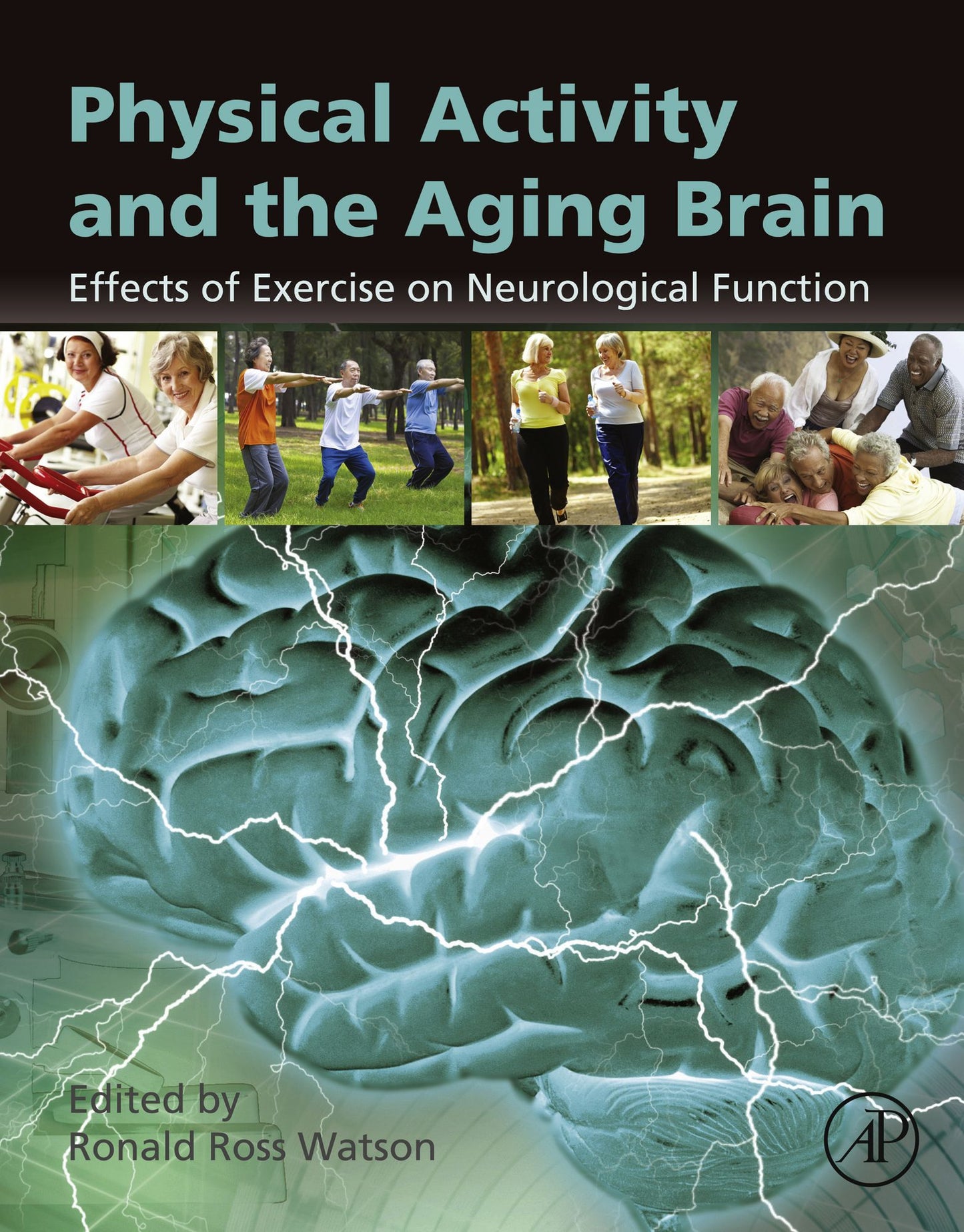 Physical Activity and the Aging Brain: Effects of Exercise on Neurological Function