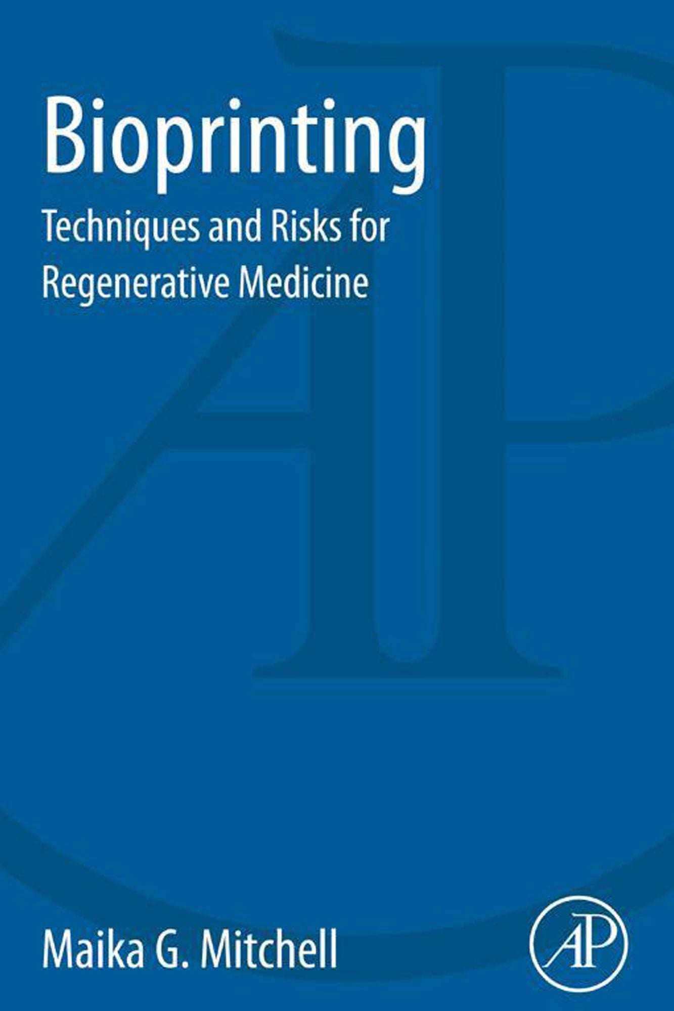 Bioprinting: Techniques and Risks for Regenerative Medicine
