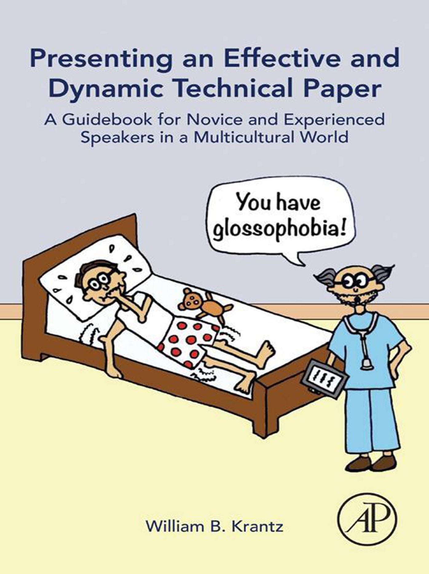 Presenting an Effective and Dynamic Technical Paper: A Guidebook for Novice and Experienced Speakers in a Multicultural World