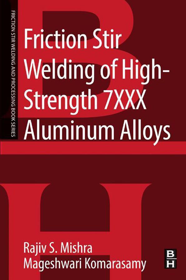 Friction Stir Welding of High Strength 7XXX Aluminum Alloys