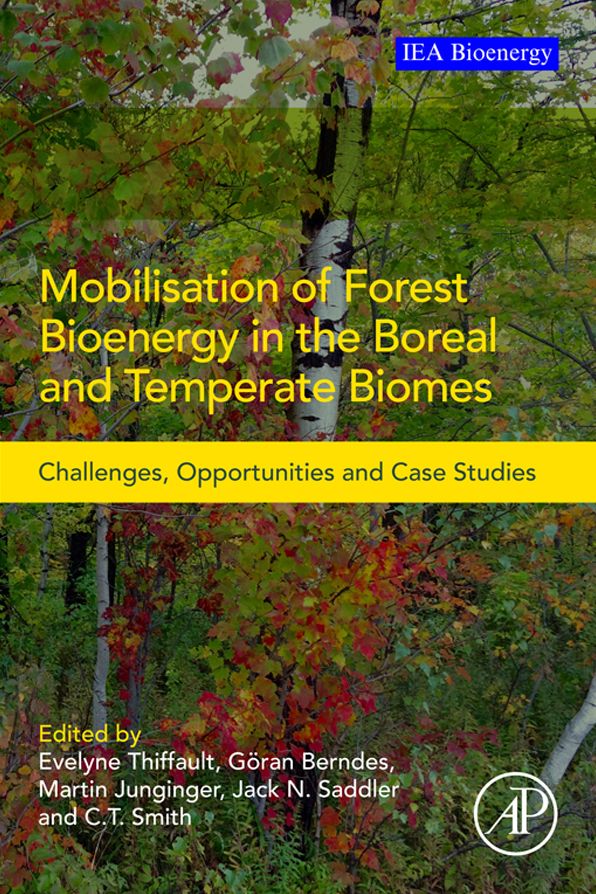 Mobilisation of Forest Bioenergy in the Boreal and Temperate Biomes: Challenges, Opportunities and Case Studies