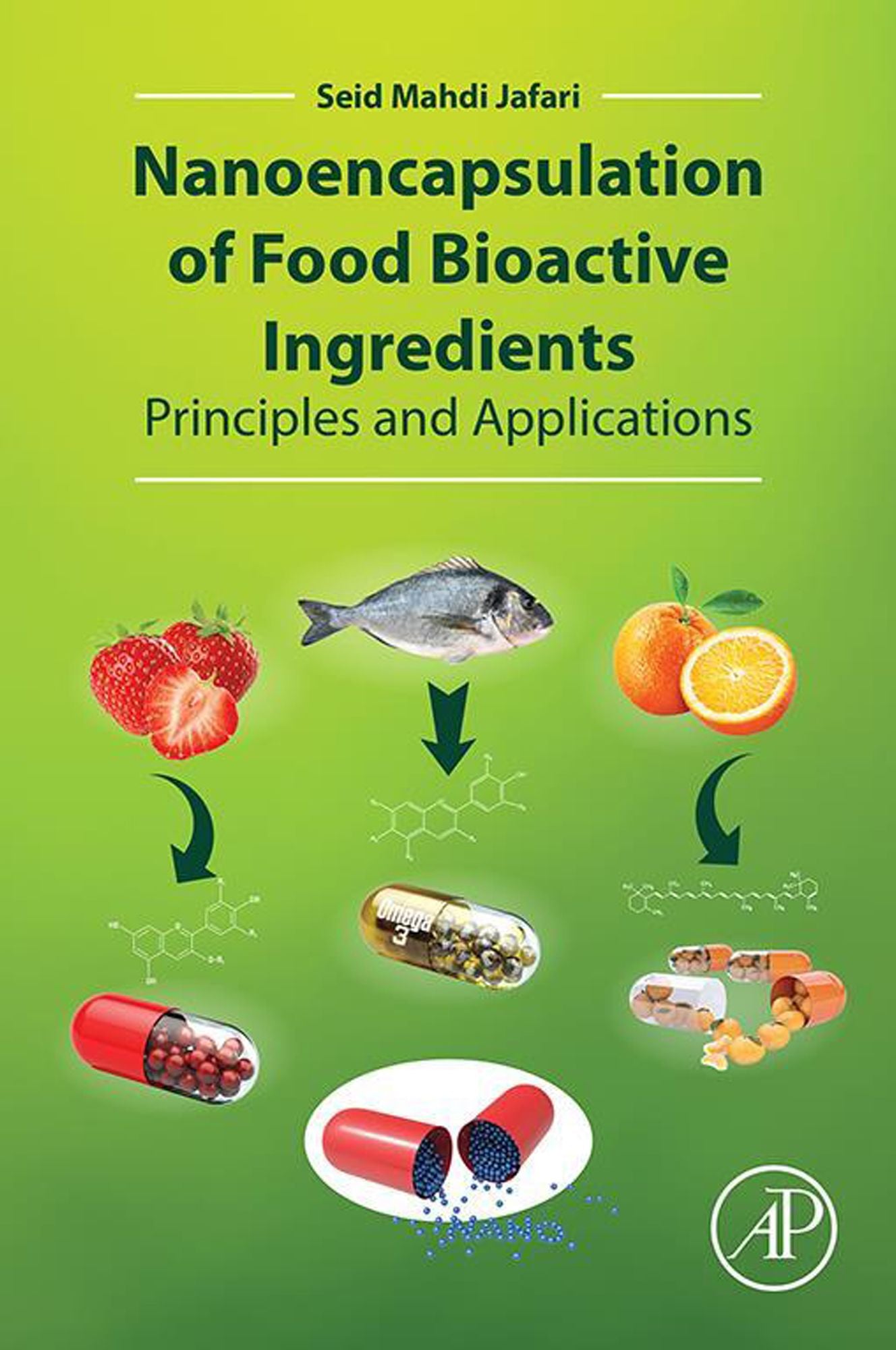 Nanoencapsulation of Food Bioactive Ingredients: Principles and Applications