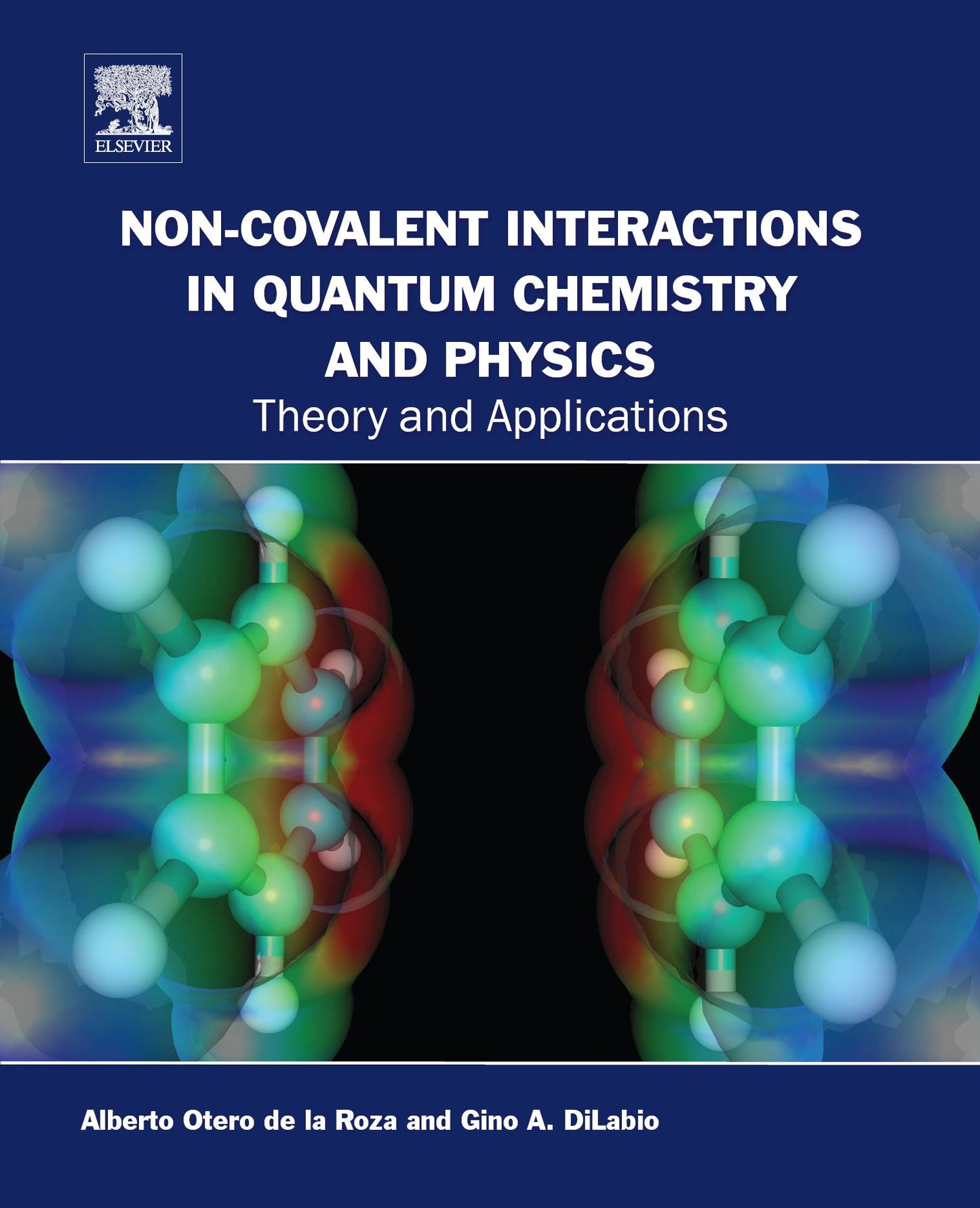 Non-covalent Interactions in Quantum Chemistry and Physics: Theory and Applications