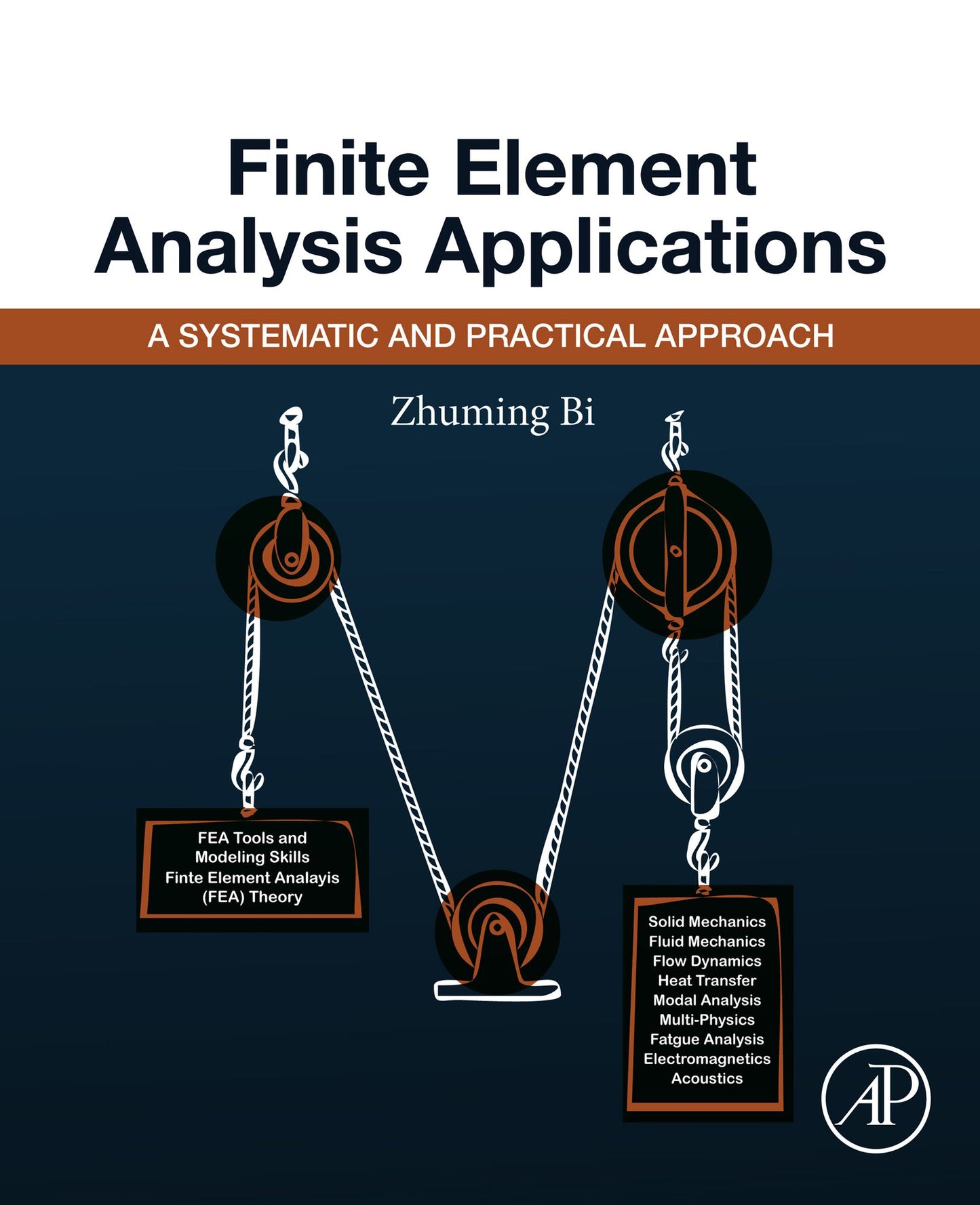 Finite Element Analysis Applications: A Systematic and Practical Approach