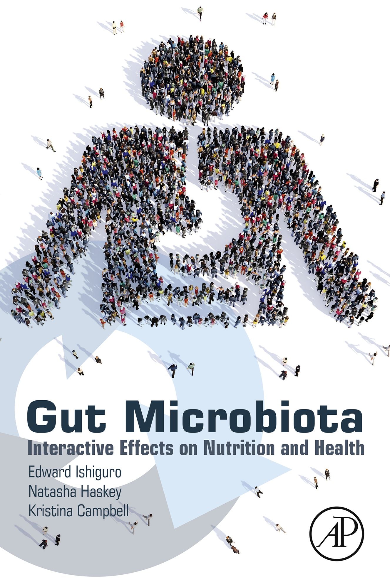 Gut Microbiota: Interactive Effects on Nutrition and Health