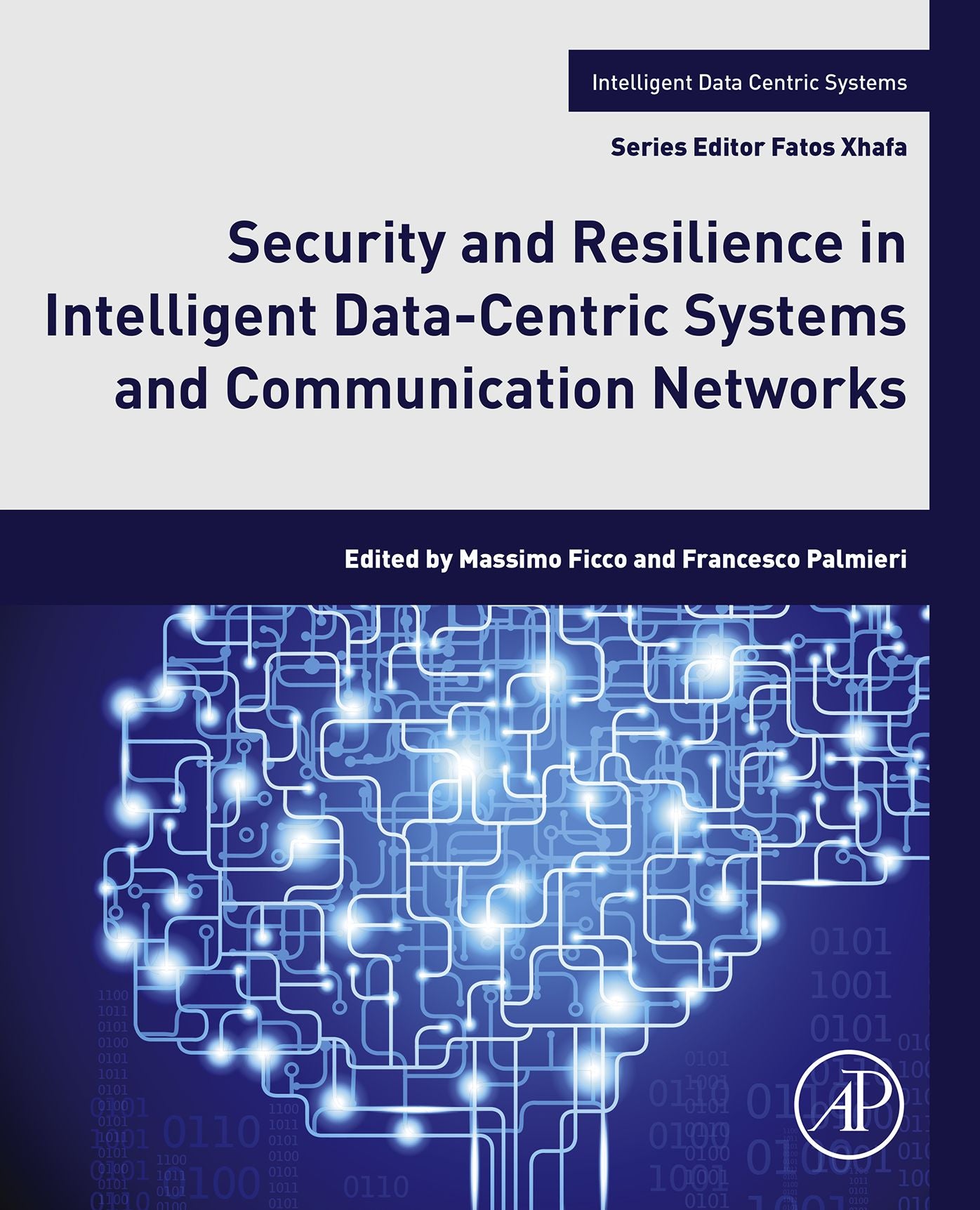 Security and Resilience in Intelligent Data-Centric Systems and Communication Networks
