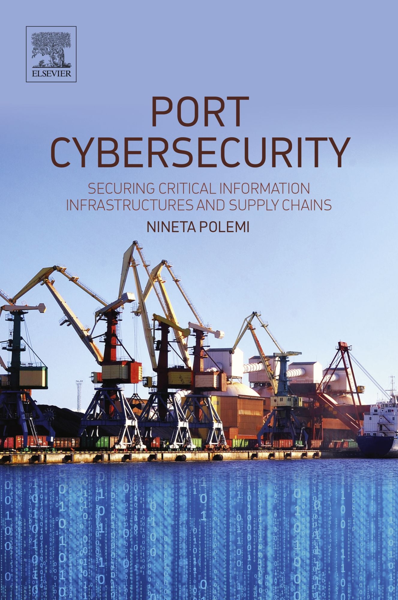 Port Cybersecurity: Securing Critical Information Infrastructures and Supply Chains