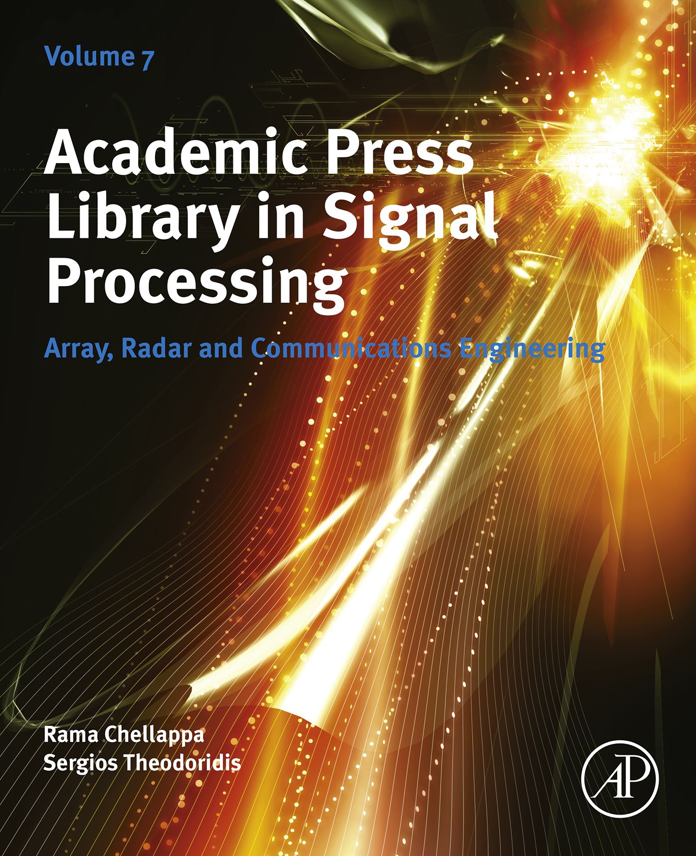 Academic Press Library in Signal Processing, Volume 7: Array, Radar and Communications Engineering