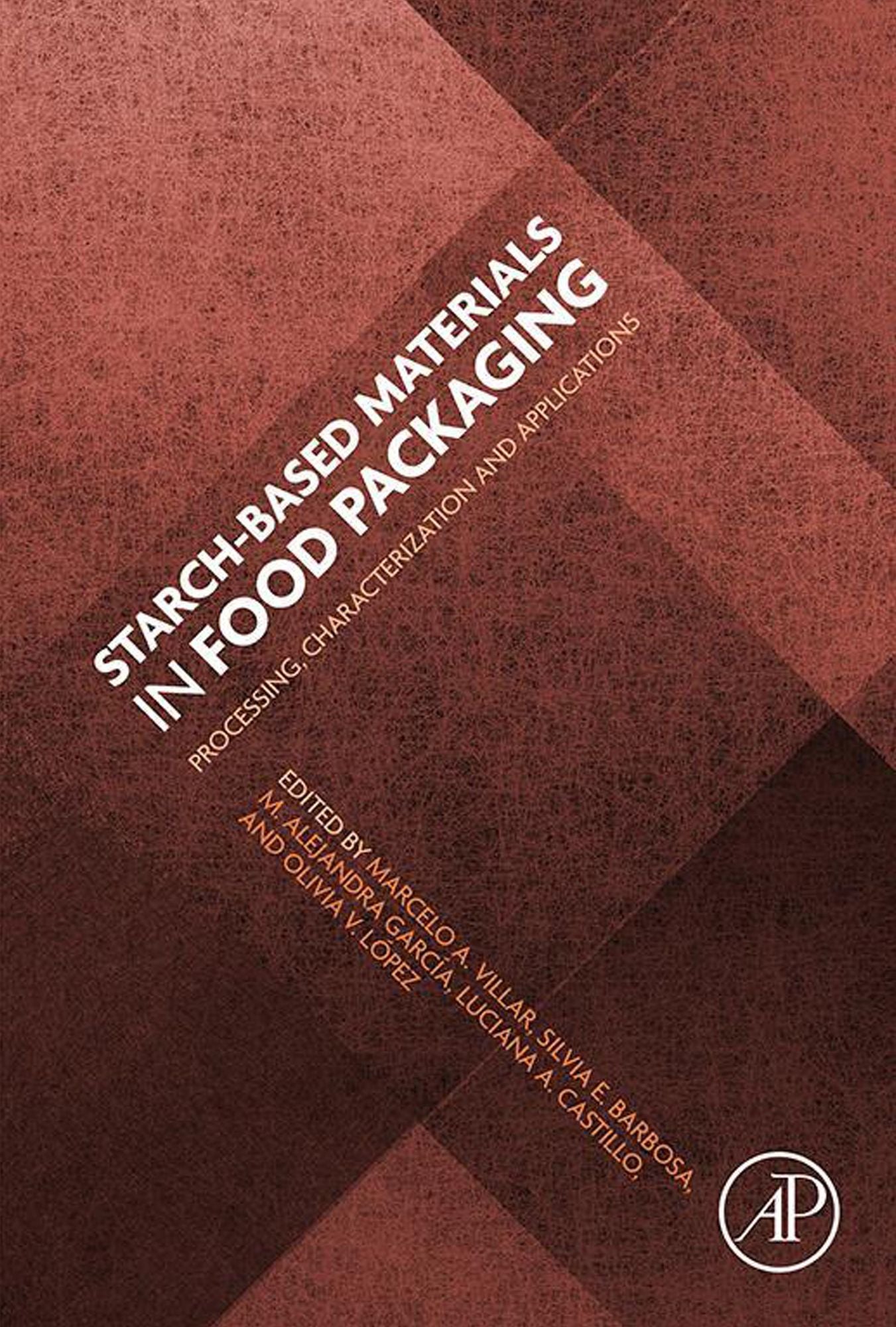 Starch-Based Materials in Food Packaging: Processing, Characterization and Applications