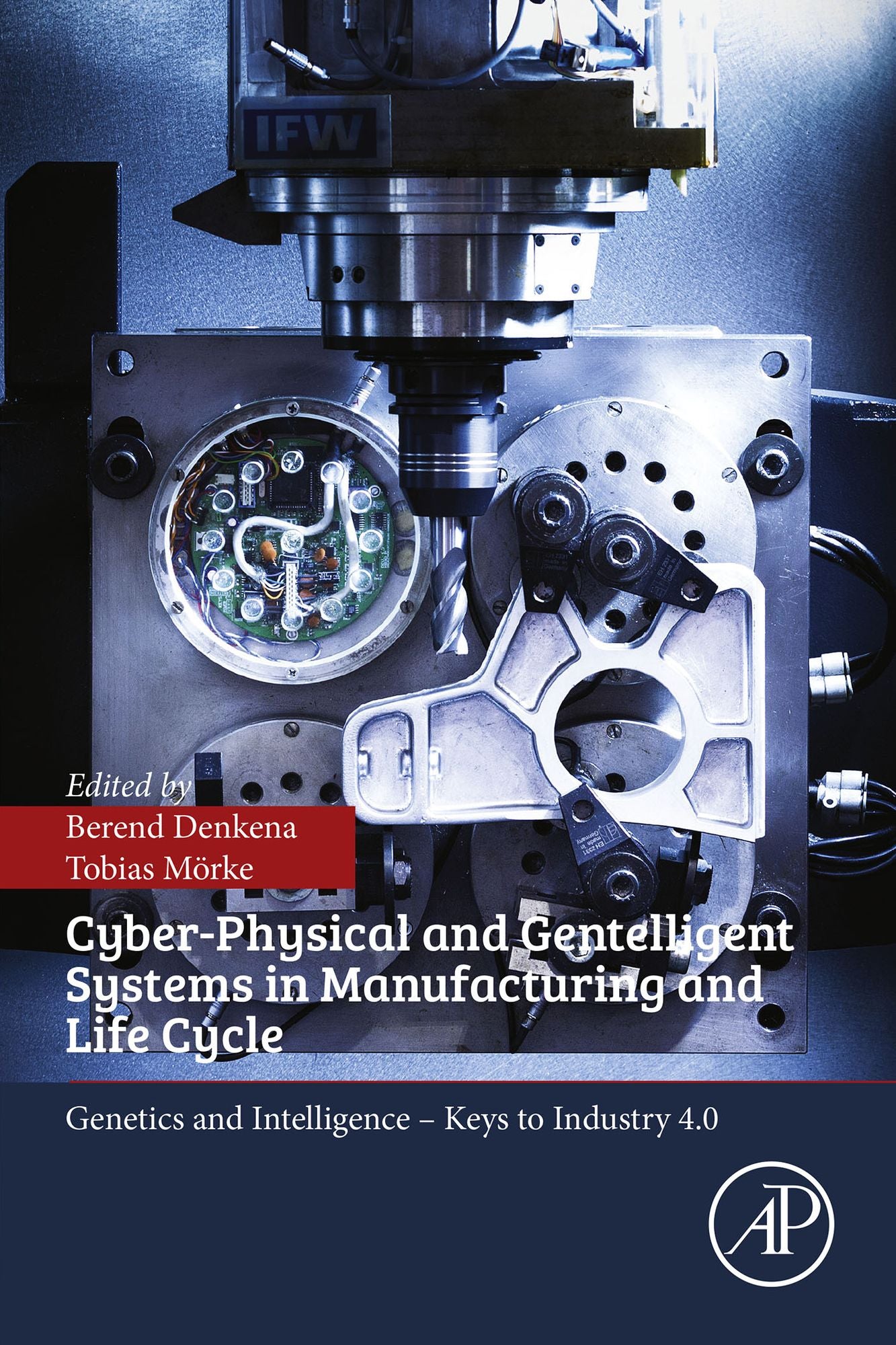 Cyber-Physical and Gentelligent Systems in Manufacturing and Life Cycle: Genetics and Intelligence - Keys to Industry 4.0