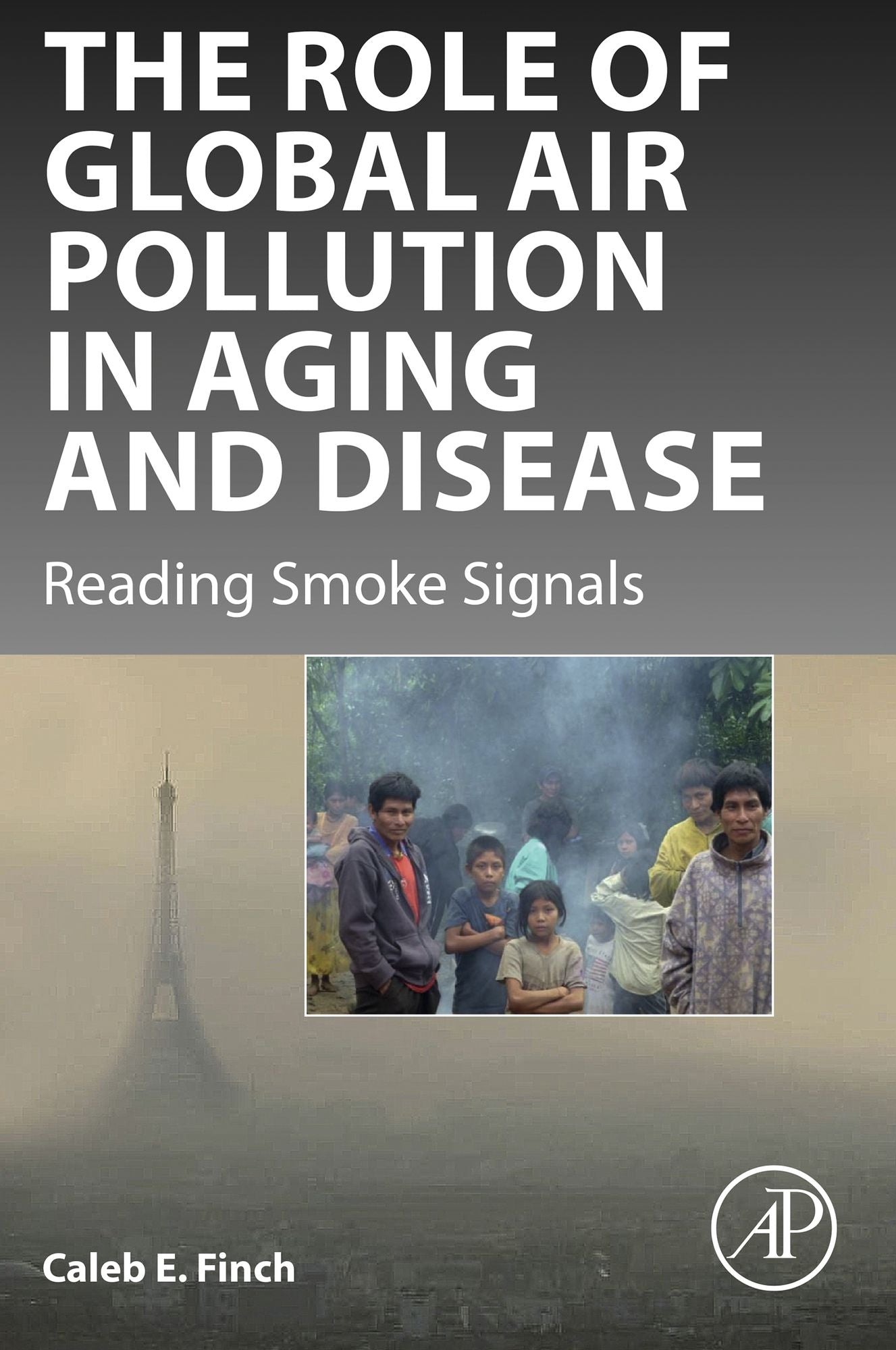 The Role of Global Air Pollution in Aging and Disease: Reading Smoke Signals