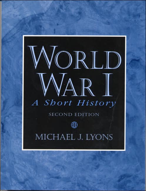 World War I: A Short History
