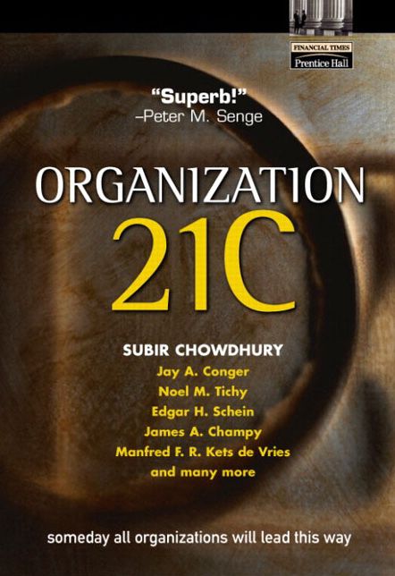 Organization 21C: Someday All Organizations Will Lead This Way